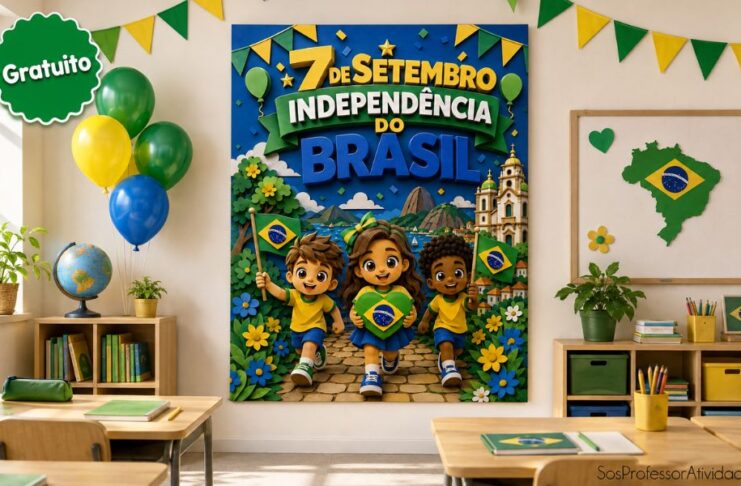 Cartaz 7 de setembro 26: Independência do Brasil Cartaz 7 de Setembro 26